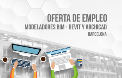 Oferta de empleo - Modeladores BIM - Revit y Archicad - Barcelona