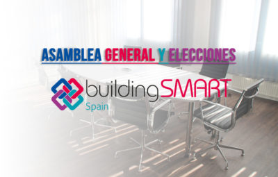 Asamblea General y Elecciones bSSCH (BuildingSMART Spanish Chapter) - BIMCHANNEL - MADRID