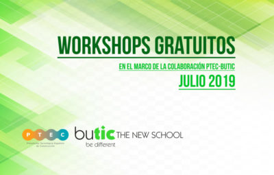 Workshops gratuitos en el marco de la colaboración PTEC-BUTIC