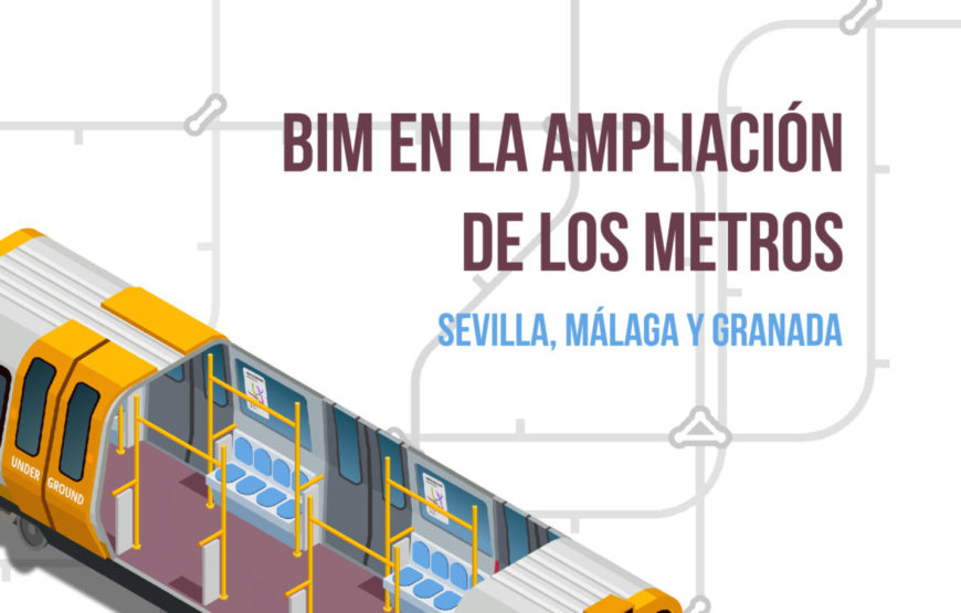BIM en la ampliación de los metros de Sevilla, Málaga y Granada foto de portada