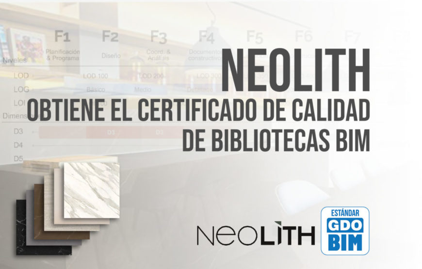 Neolith obtiene el Certificado de Calidad de Bibliotecas BIM - FOTO PORTADA BIMCHANNEL